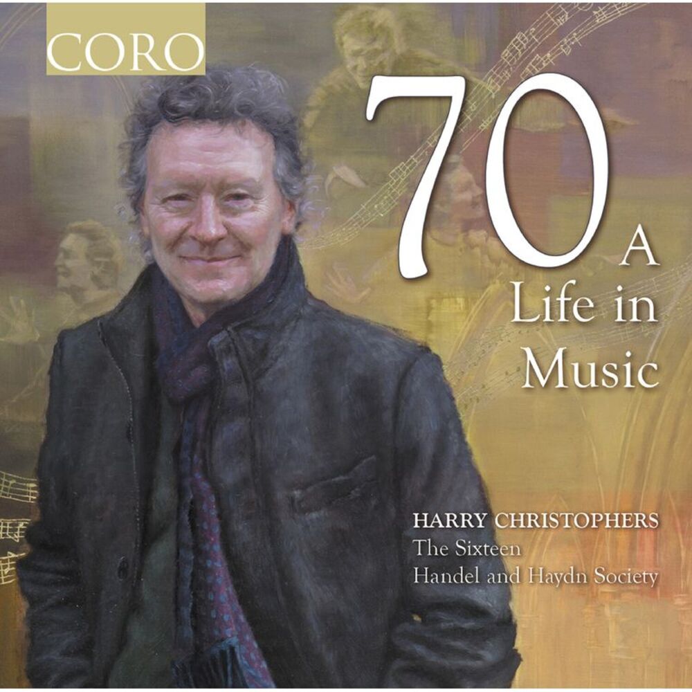 The Sixteen - 70 - A Life in Music  CD